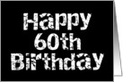 Black Cracked Happy 60th Birthday card