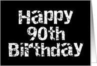 Black Cracked Happy 90th Birthday card