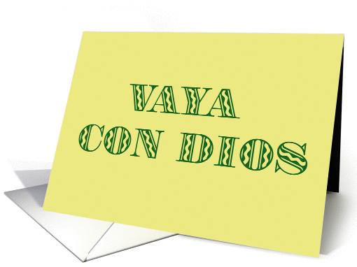 Vaya Con Dios Spanish Go With God Bon Voyage card (78482)