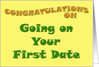 Congratulations on Going on Your First Date card