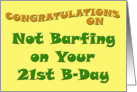 Congratulations on Not Barfing on Your 21st Birthday card