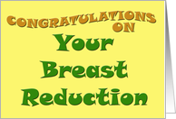 Congratulations on Your Breast Reduction card
