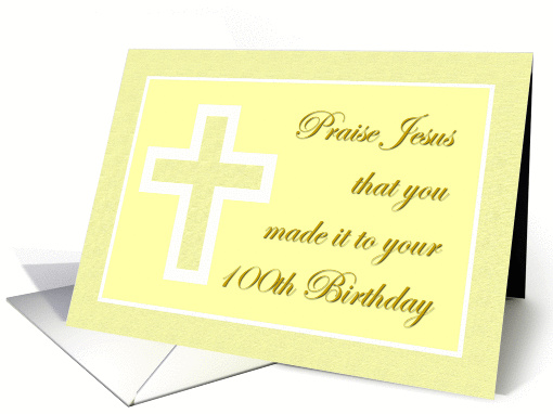 Happy 100th Birthday Praise Jesus Religious card (81844)