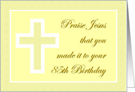 Happy 85th Birthday Praise Jesus Religious card