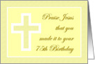 Happy 75th Birthday Praise Jesus Religious card