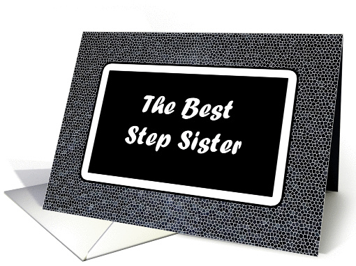 The Best Step Sister card (99523)