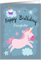 Happy Birthday Daughter Magical Unicorn and Cupcake Card