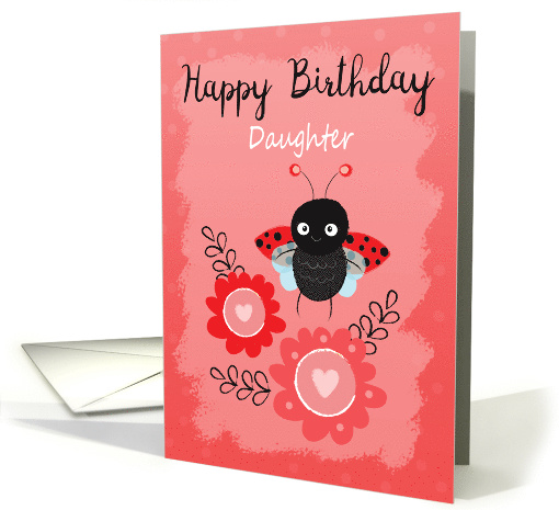 Happy Birthday Daughter Sweet Lady Bug card (1579428)