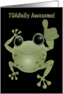 Toadally Awesome! Cartoon toad. card