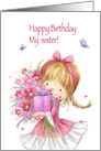 Happy Birthday My sister, Cute Girl with Present and Flowers card
