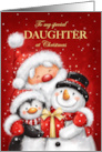 Christmas to Daughter Santa Penguin Snowman with Big Smile card