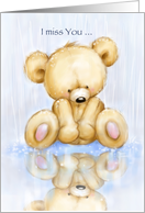 Cute bear in rain thoughtful,watching his reflection. I miss you card. card
