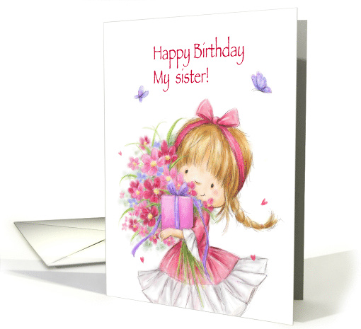 Happy Birthday My sister, Cute Girl with Present and Flowers card