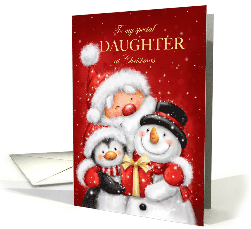 Christmas to Daughter Santa Penguin Snowman with Big Smile card