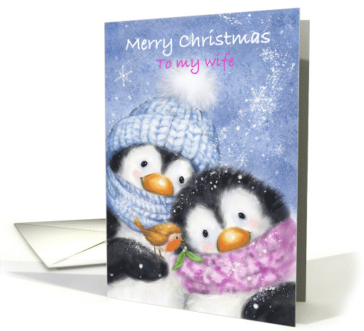 Merry Christmas my Wife Penguin Couple with Robin card (1691766)