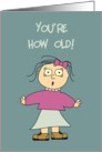 You’re How OLD! card