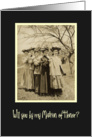 Will you be my Matron of Honor? card