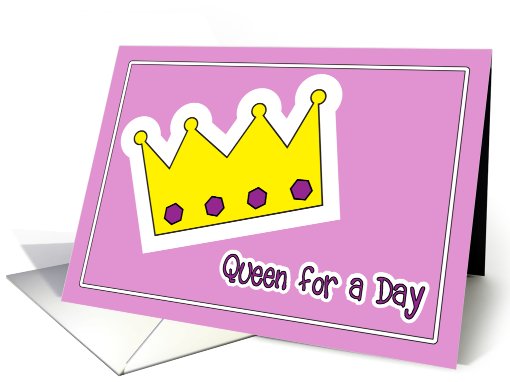 Birthday, Queen For A Day card (787060)