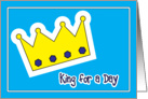 Birthday, King For A Day card