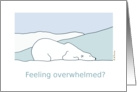 Feeling overwhelmed polar bear encouragement minimalist card