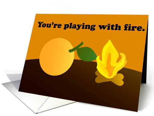 You're Playing With Fire. card (94230)