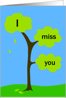 All my tree branches miss you card