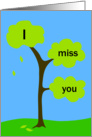 All my tree branches miss you card