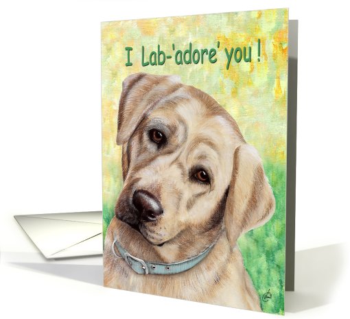 I Lab- adore you Labrador Puppy Painting card (619263)