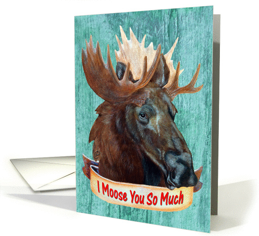 I Moose You So Much - Friendship card (70737)