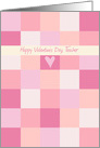 Happy Valentine’s Day Teacher Pink Squares card