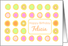 Happy Birthday Felicia Bright Flowers Colorful Polka Dots card