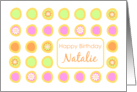 Happy Birthday Natalie Bright Flowers Colorful Polka Dots card