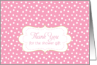 Thank You Shower Gift Baby Girl Pink White Polka Dots card