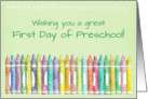 Wishing You a Great First Day of Preschool Color Crayons card