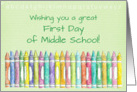 Wishing You a Great First Day of Middle School Color Crayons card