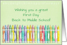 Wishing You a Great First Day Back to Middle School Color Crayons card