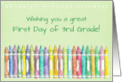 Wishing You a Great First Day of 3rd Grade Color Crayons card