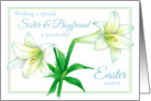 Happy Easter Sister and Boyfriend White Lily Flower card