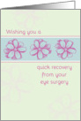 Get Well Soon From Eye Surgery Pink Flower Art card