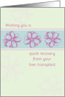 Get Well Soon From Liver Transplant Pink Flowers card