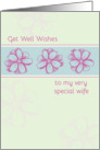 Get Well Soon Special Wife Pink Flowers card