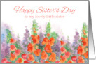 Happy Sister’s Day Little Sister Orange Red Gladiola Flowers card