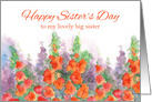 Happy Sister’s Day Big Sister Orange Red Gladiola Flowers card