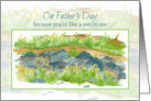 On Father’s Day Like A Son To Me Dry Creek Bed Watercolor Art card