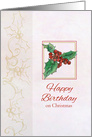 Happy Birthday on Christmas Holly Botanical card