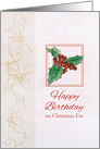 Happy Birthday on Christmas Eve Holly Botanical card