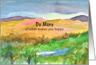 Do More Of What Makes You Happy Birthday Desert Landscape card