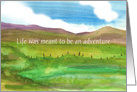 Life Was Meant To Be An Adventure Happy Birthday Outdoors card