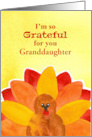 I’m So Grateful For You Granddaughter Turkey Custom Relation card