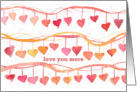 Love You More Happy Valentine’s Day Hearts Spatter card